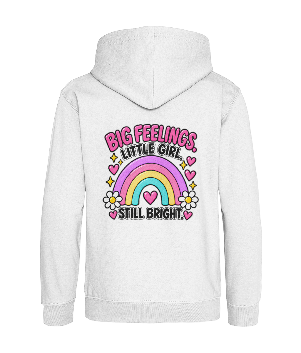 Big Feelings, Little Girl, Still Bright – Girls Hoodie