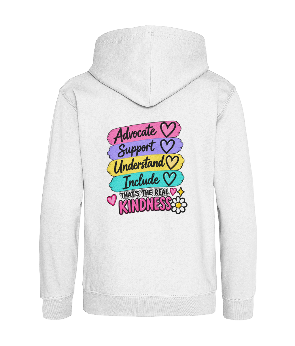 Advocate, Support, Understand, Include – That’s the Real Kindness – Girls Hoodie