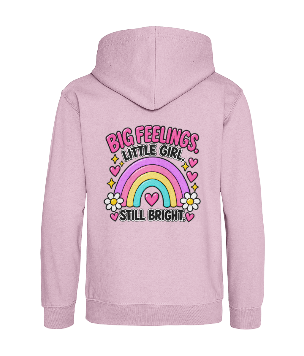 Big Feelings, Little Girl, Still Bright – Girls Hoodie