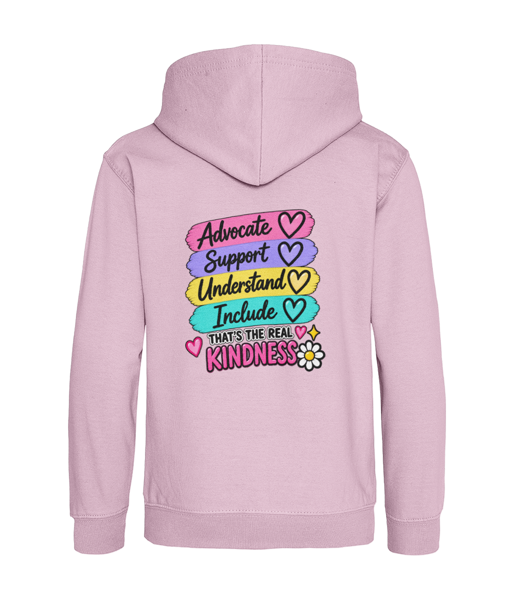 Advocate, Support, Understand, Include – That’s the Real Kindness – Girls Hoodie