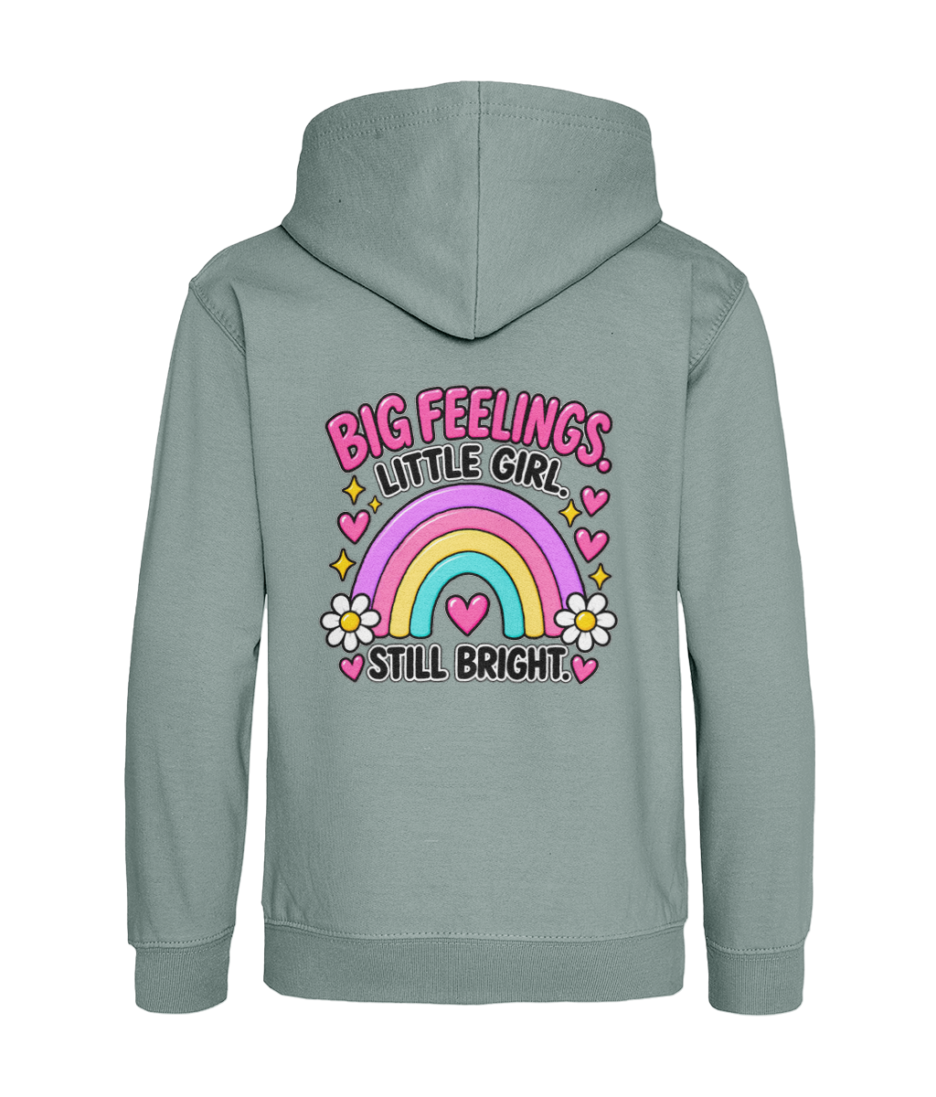 Big Feelings, Little Girl, Still Bright – Girls Hoodie