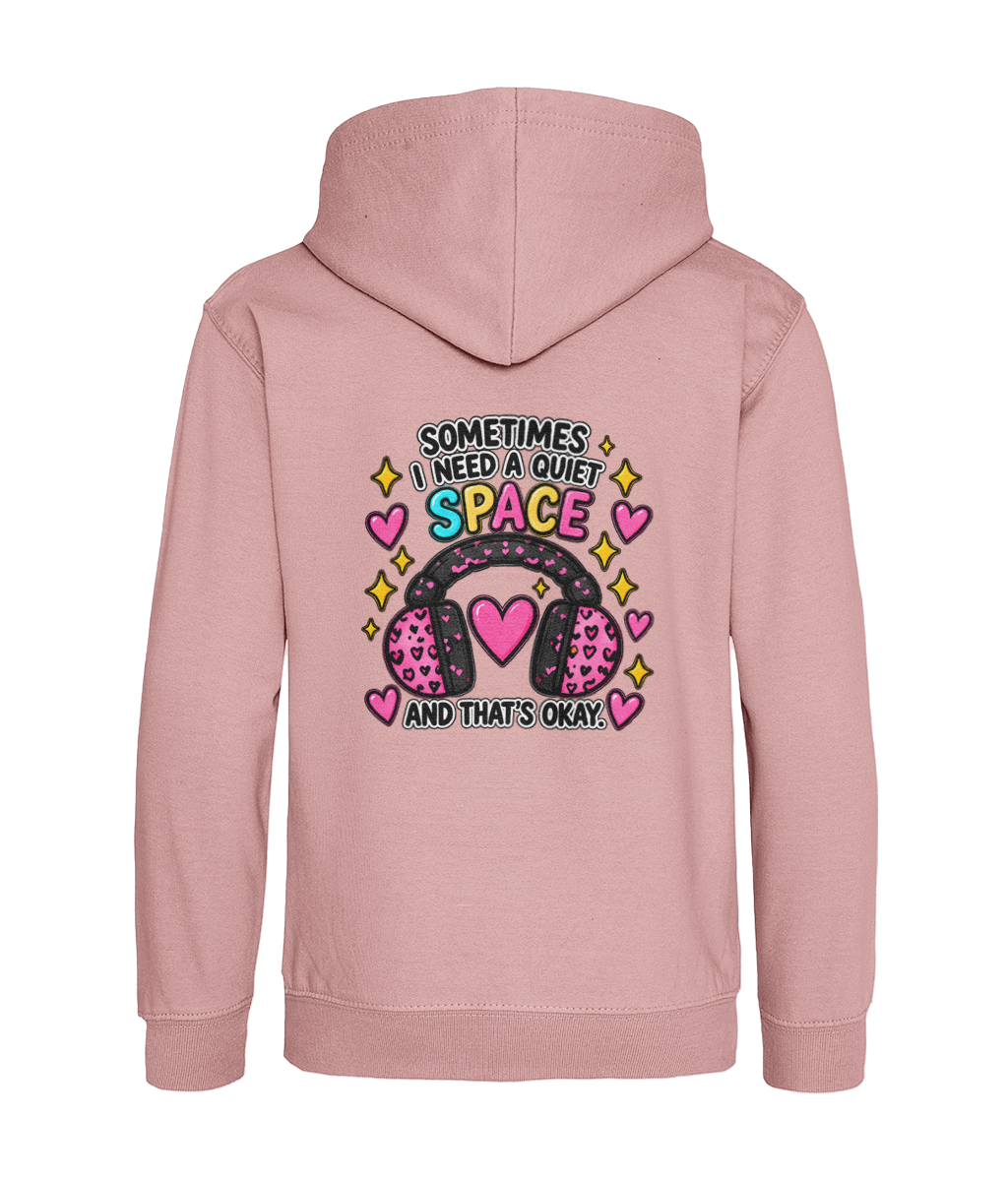 Sometimes I Need a Quiet Space and That’s Okay – Girls Hoodie
