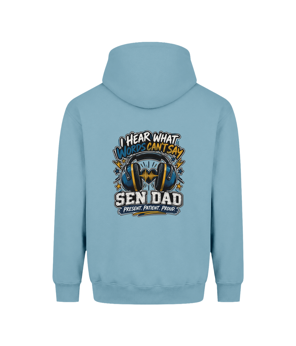 I Hear What Words Can't Say – SEN Dad Hoodie, Ice Blue, DTF back