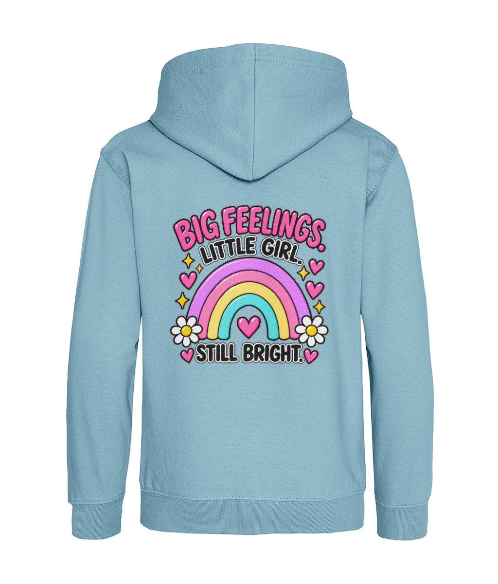 Big Feelings, Little Girl, Still Bright – Girls Hoodie
