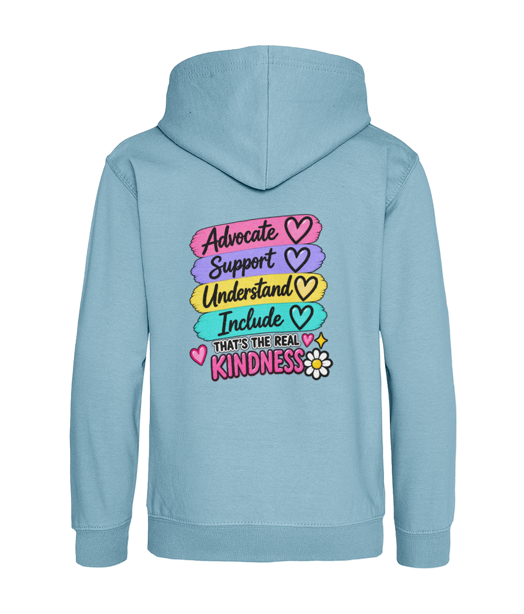 Advocate, Support, Understand, Include – That’s the Real Kindness – Girls Hoodie