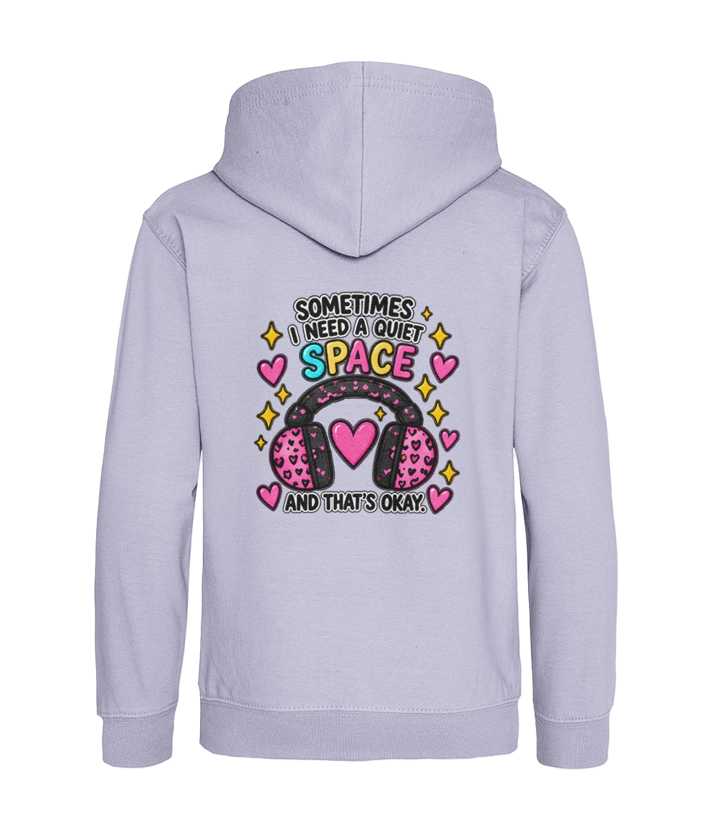 Sometimes I Need a Quiet Space and That’s Okay – Girls Hoodie