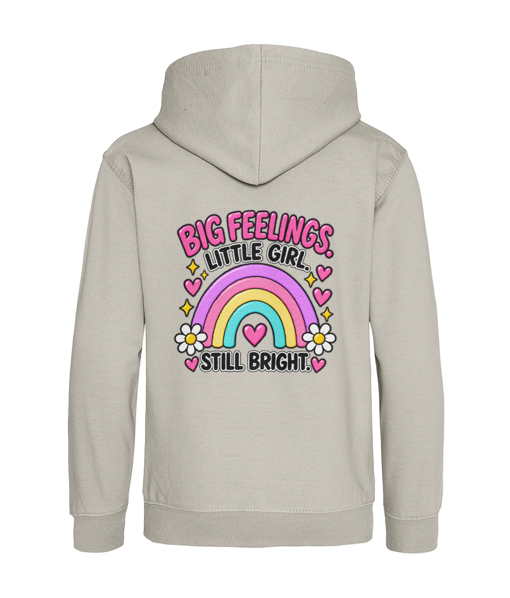 Big Feelings, Little Girl, Still Bright – Girls Hoodie