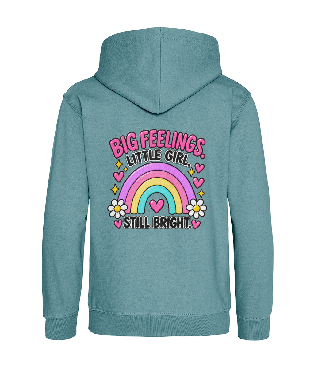 Big Feelings, Little Girl, Still Bright – Girls Hoodie