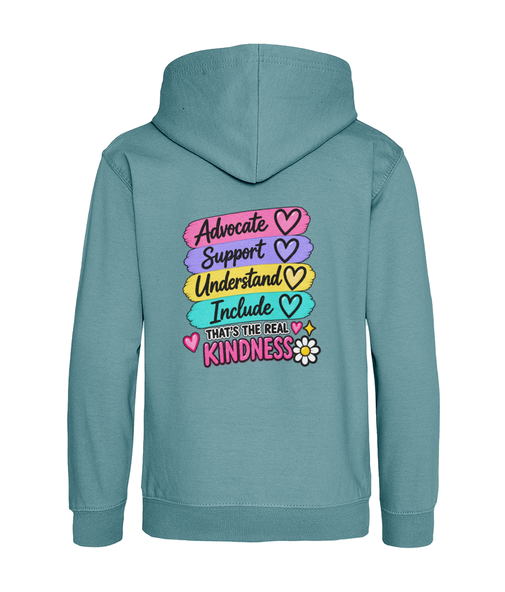 Advocate, Support, Understand, Include – That’s the Real Kindness – Girls Hoodie