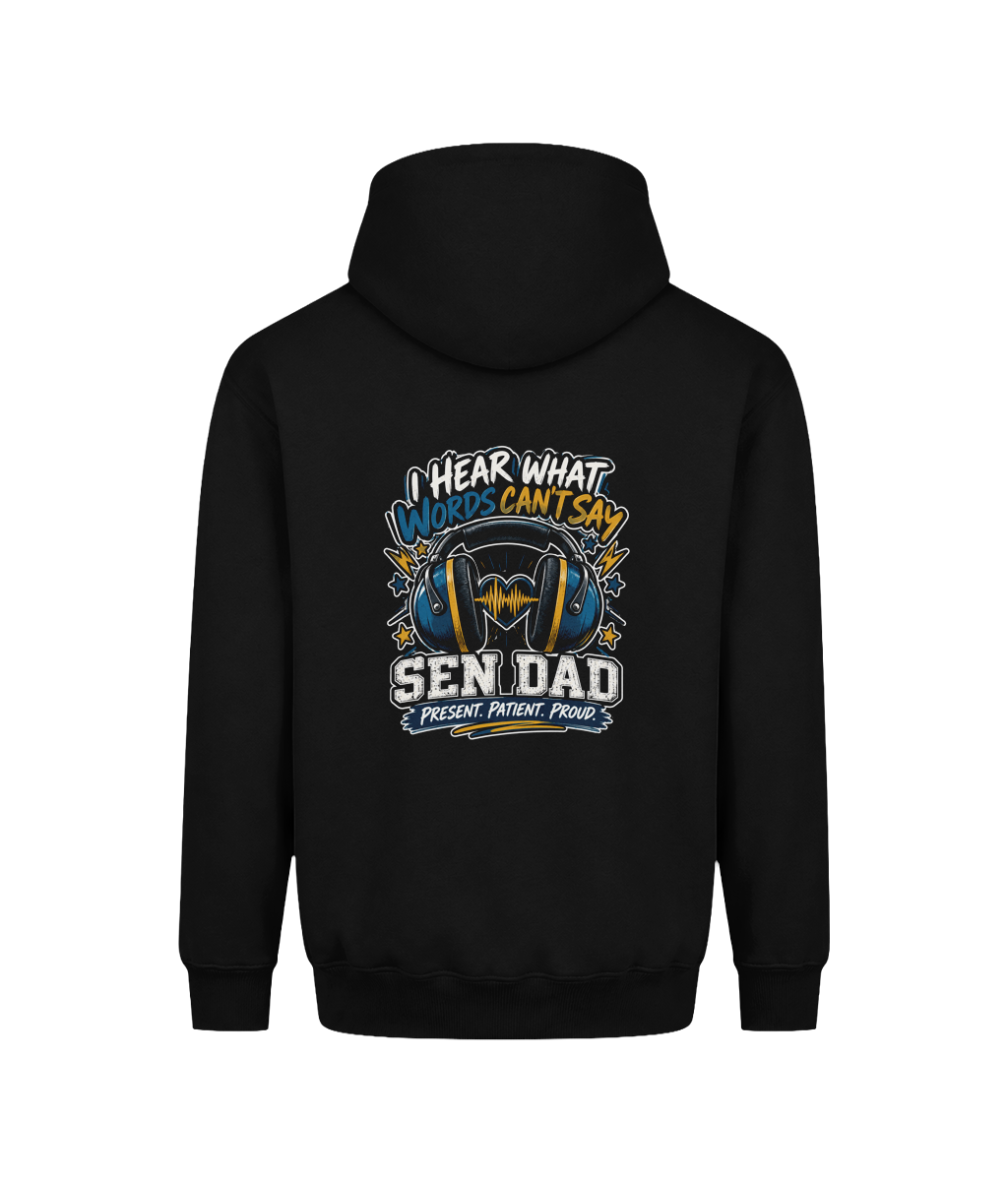 I Hear What Words Can't Say – SEN Dad Hoodie, Deep Black, back design