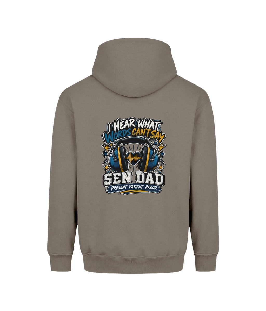 I Hear What Words Can't Say – SEN Dad Hoodie, Natural Clay, back design