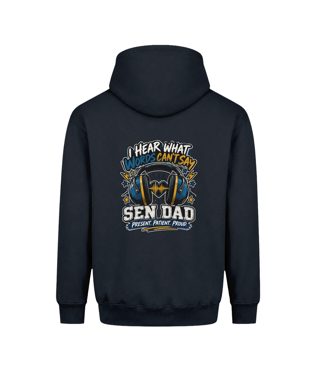 I Hear What Words Can't Say – SEN Dad Hoodie, New French Navy, back design