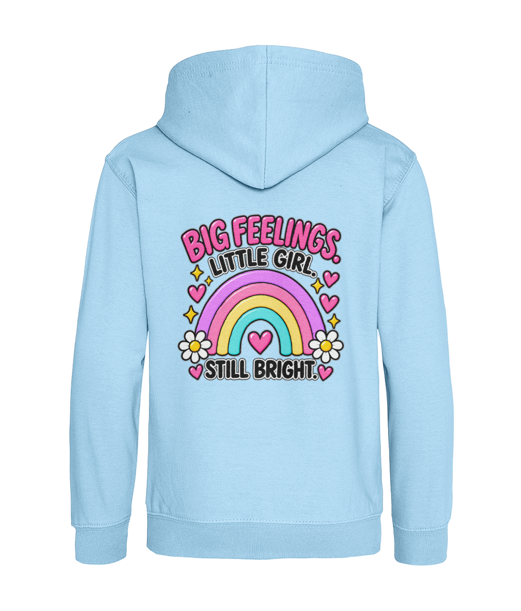 Big Feelings, Little Girl, Still Bright – Girls Hoodie