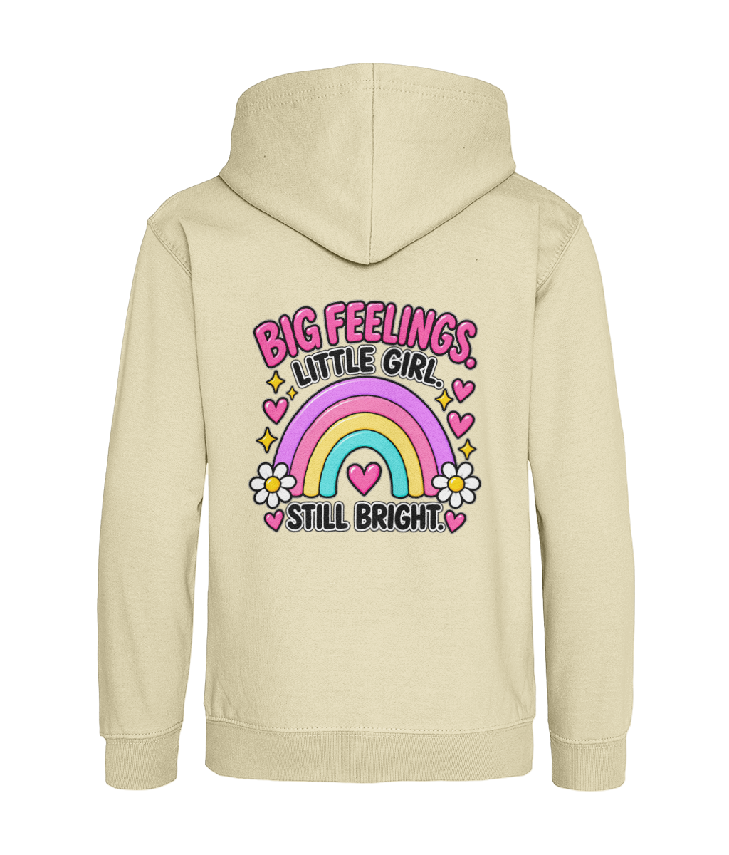 Big Feelings, Little Girl, Still Bright – Girls Hoodie